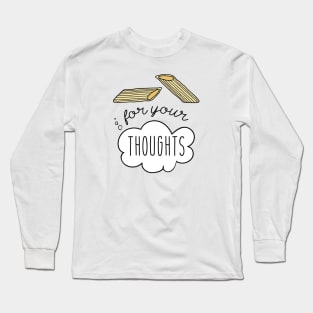 Penne For Your Thoughts Long Sleeve T-Shirt